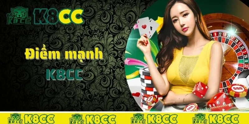 Điểm mạnh nổi bật chỉ có tại K8CC