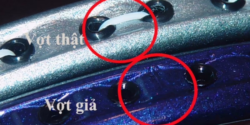 cách phân biệt vợt cầu lông thật và giả